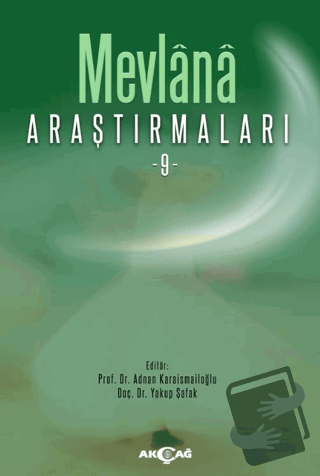 Mevlana Araştırmaları 9 - Kolektif - Akçağ Yayınları - Fiyatı - Yoruml