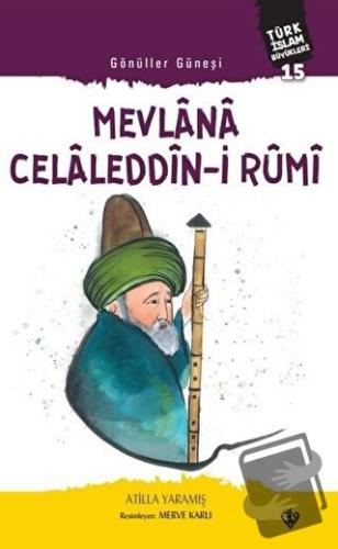 Mevlana Celaleddin-i Rumi - Gönüller Güneşi - Atilla Yaramış - Türkiye