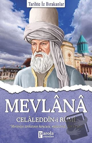 Mevlana Celaleddin-i Rumi - Turan Tektaş - Parola Yayınları - Fiyatı -