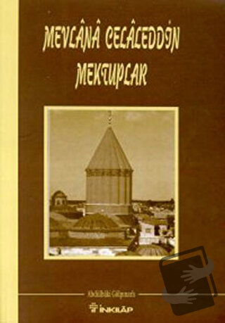 Mevlana Celaleddin Mektuplar - Abdülbaki Gölpınarlı - İnkılap Kitabevi