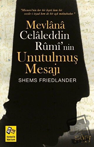 Mevlana Celaleddin Rumi'nin Unutulmuş Mesajı - Shems Friedlander - Suf