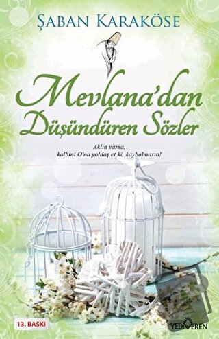 Mevlana’dan Düşündüren Sözler - Şaban Karaköse - Yediveren Yayınları -