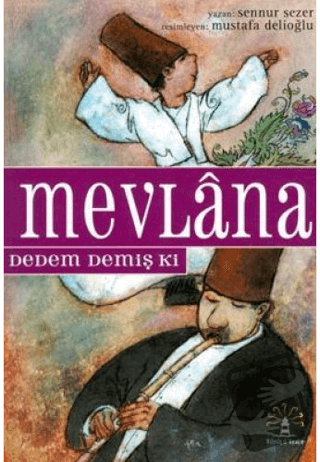 Mevlana Dedem Demiş Ki - Sennur Sezer - Büyülü Fener Yayınları - Fiyat