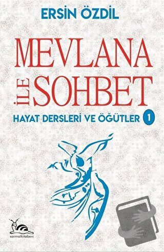 Mevlana İle Sohbet - Ersin Özdil - Sarmal Kitabevi - Fiyatı - Yorumlar