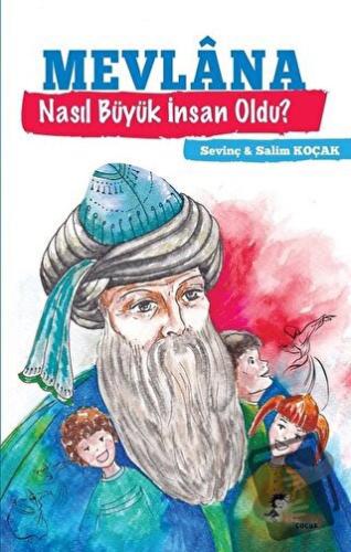 Mevlana Nasıl Büyük İnsan Oldu? - Salim Koçak - Boyalıkuş Çocuk - Fiya