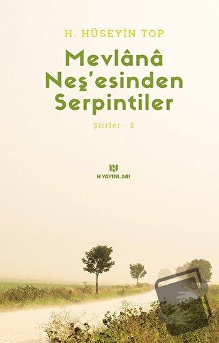 Mevlana Neş’esinden Serpintiler - H. Hüseyin Top - H Yayınları - Fiyat