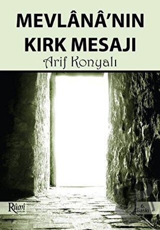 Mevlana’nın Kırk Mesajı - Arif Konyalı - Rumi Yayınları - Fiyatı - Yor