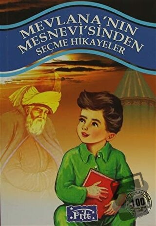 Mevlana’nın Mesnevi’sinden Seçme Hikayeler - Kolektif - Parıltı Yayınl