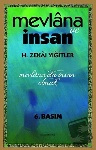 Mevlana ve İnsan - H. Zekai Yiğitler - Kafe Kültür Yayıncılık - Fiyatı