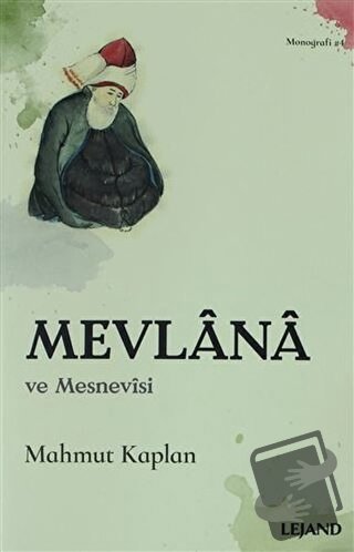 Mevlana ve Mesnevisi - Mahmut Kaplan - Lejand - Fiyatı - Yorumları - S