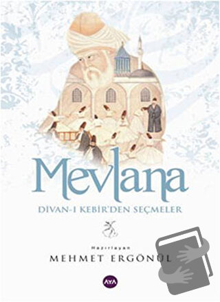 Mevlana - Mehmet Ergönül - Aya Kitap - Fiyatı - Yorumları - Satın Al