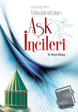 Mevlana'dan Aşk İncileri - Veysel Akkaya - Erkam Yayınları - Fiyatı - 