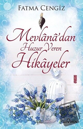 Mevlana'dan Huzur Veren Hikayeler - MEHMET HENGİRMEN - Yediveren Yayın