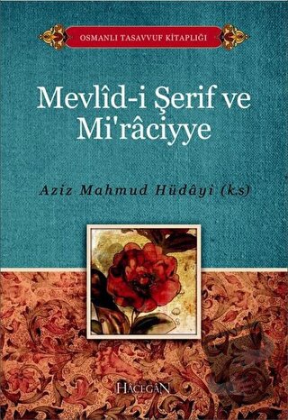 Mevlid-i Şerif ve Mi’raciyye - Aziz Mahmud Hüdayi - Hacegan Yayıncılık