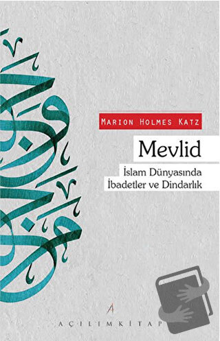 Mevlid - Marion Holmes Katz - Açılım Kitap - Fiyatı - Yorumları - Satı