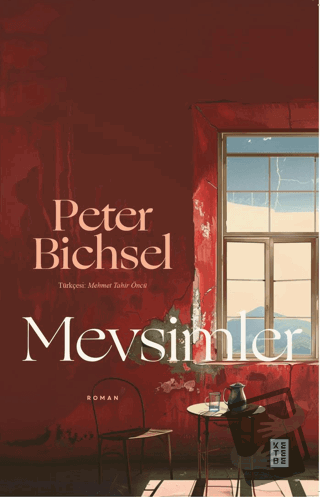 Mevsimler - Peter Bichsel - Ketebe Yayınları - Fiyatı - Yorumları - Sa