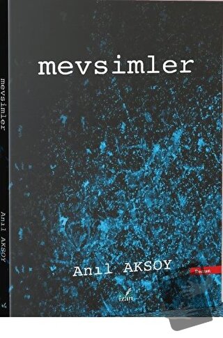 Mevsimler - Anıl Aksoy - İzan Yayıncılık - Fiyatı - Yorumları - Satın 