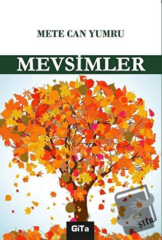 Mevsimler - Mete Can Yumru - Gita Yayınları - Fiyatı - Yorumları - Sat