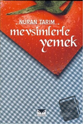 Mevsimlerle Yemek - Nuran Tarım - Büyülüdağ Yayınları - Fiyatı - Yorum