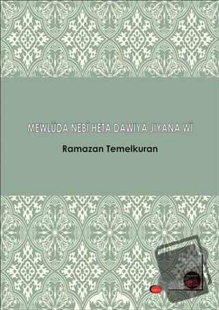 Mewluda Nebi Heta Dawiya Jiyana Wi - Ramazan Temelkuran - Na Yayınları