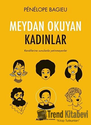 Meydan Okuyan Kadınlar - Penelope Bagieu - Alfa Yayınları - Fiyatı - Y