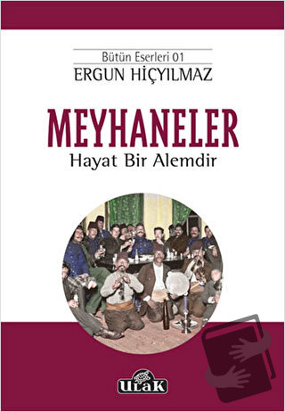 Meyhaneler - Ergun Hiçyılmaz - Ulak Yayıncılık - Fiyatı - Yorumları - 