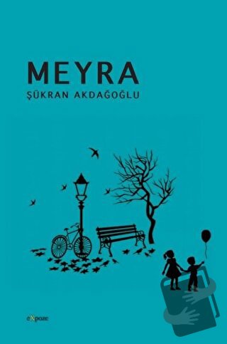 Meyra - Şükran Akdağoğlu - Expoze Kitap - Fiyatı - Yorumları - Satın A