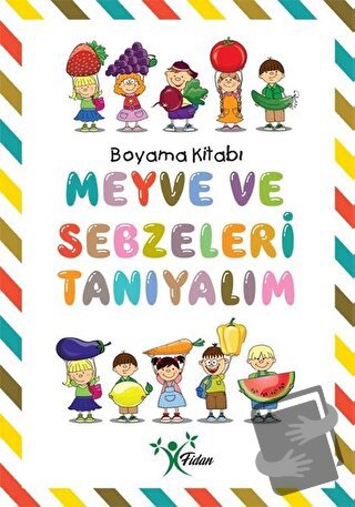 Meyve ve Sebzeleri Tanıyalım - Boyama Kitabı - Kolektif - Fidan - Fiya