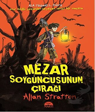 Mezar Soyguncusunun Çırağı - Allan Stratton - Martı Çocuk Yayınları - 