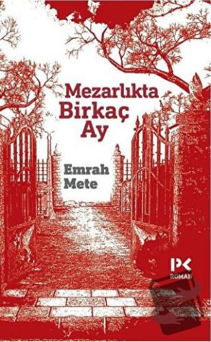 Mezarlıkta Birkaç Ay - Emrah Mete - Profil Kitap - Fiyatı - Yorumları 