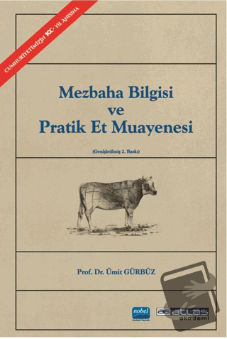 Mezbaha Bilgisi ve Pratik Et Muayenesi - Ümit Gürbüz - Atlas Akademi -