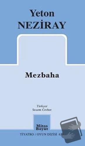 Mezbaha - Yeton Neziray - Mitos Boyut Yayınları - Fiyatı - Yorumları -