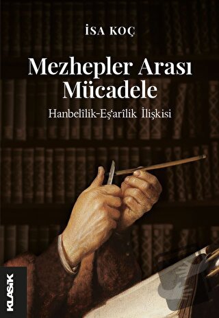 Mezhepler Arası Mücadele - İsa Koçak - Klasik Yayınları - Fiyatı - Yor