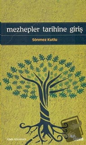 Mezhepler Tarihine Giriş - Sönmez Kutlu - Dem Yayınları - Fiyatı - Yor