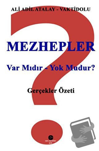 Mezhepler Var Mıdır - Yok Mudur? - Ali Adil Atalay Vaktidolu - Can Yay