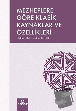 Mezheplere Göre Klasik Kaynaklar ve Özellikleri - Halil İbrahim Bulut 