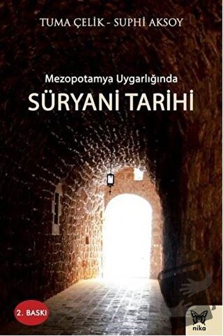 Mezopotamya Uygarlığında Süryani Tarihi - Suphi Aksoy - Nika Yayınevi 