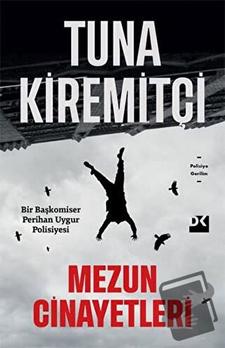 Mezun Cinayetleri - Tuna Kiremitçi - Doğan Kitap - Fiyatı - Yorumları 