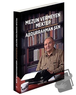 Mezun Vermeyen Mektep (Ciltli) - Abdurrahman Şen - Toy Yayınları - Fiy