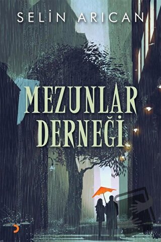 Mezunlar Derneği - Selin Arıcan - Cinius Yayınları - Fiyatı - Yorumlar