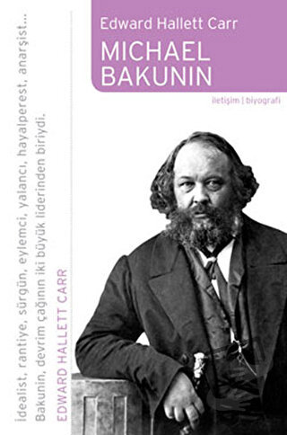 Michael Bakunin - Edward Hallett Carr - İletişim Yayınevi - Fiyatı - Y