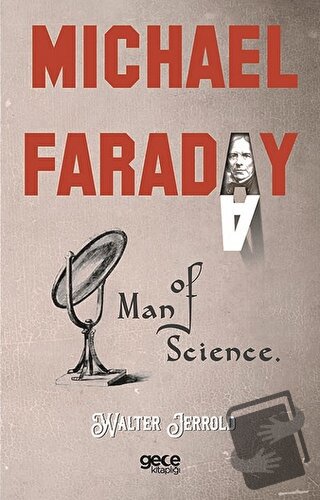 Michael Faraday: Man Of Science - Walter Jerrold - Gece Kitaplığı - Fi