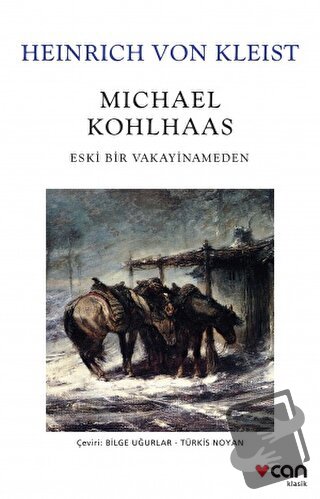 Michael Kohlhaas - H. Von Kleist - Can Yayınları - Fiyatı - Yorumları 