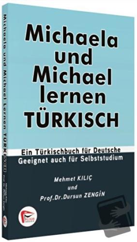 Michaela und Michael Lernen Türkisch - Dursun Zengin - Pelikan Tıp Tek