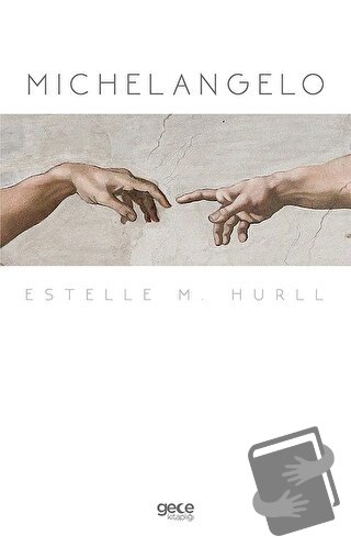 Michelangelo - Estelle M. Hurll - Gece Kitaplığı - Fiyatı - Yorumları 