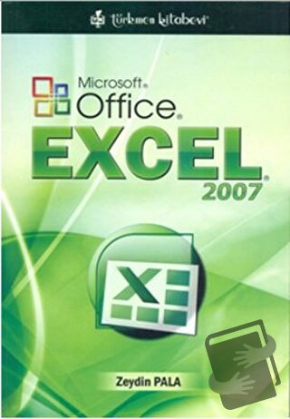 Microsoft Office Excel 2007 - Zeydin Pala - Türkmen Kitabevi - Fiyatı 