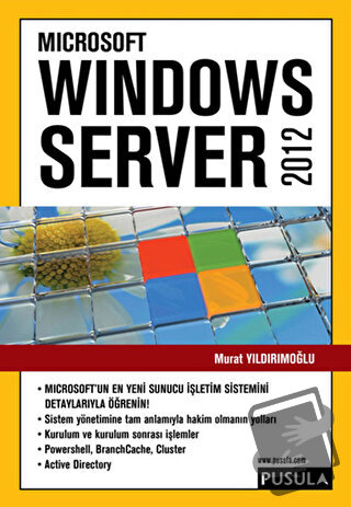 Microsoft Windows Server 2012 - Murat Yıldırımoğlu - Pusula Yayıncılık