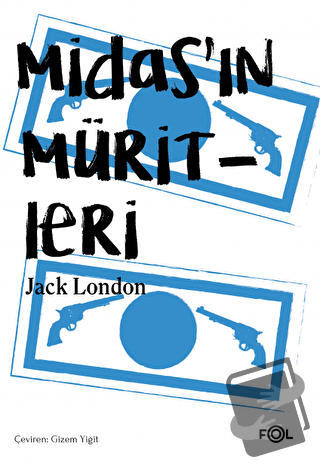 Midas’ın Müritleri - Jack London - Fol Kitap - Fiyatı - Yorumları - Sa