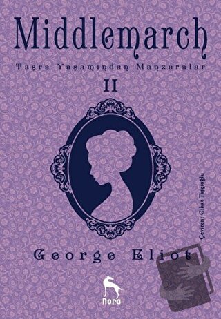 Middlemarch 2 - George Eliot - Nora Kitap - Fiyatı - Yorumları - Satın