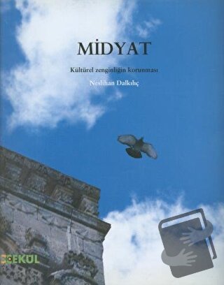 Midyat: Kültürel Zenginliğin Korunması - Neslihan Dalkılıç - Çekül Vak